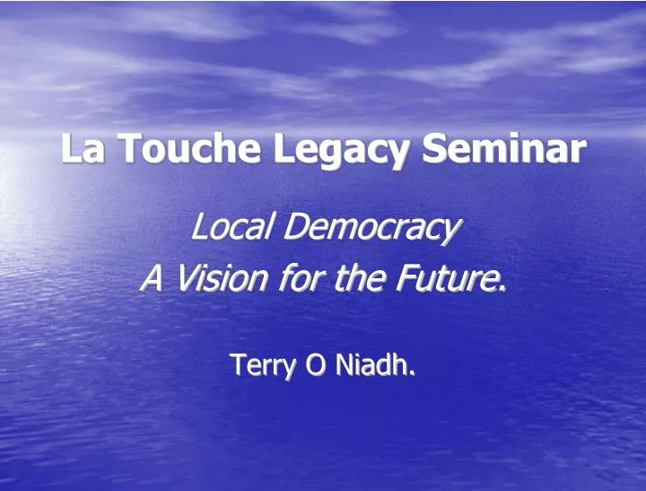 la touche legacy seminar