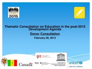 Thematic Consultation on Education in the post-2015 Development Agenda Donor Consultation