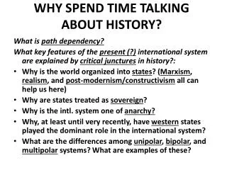 WHY SPEND TIME TALKING ABOUT HISTORY?