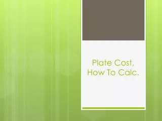 Plate Cost, How To Calc.