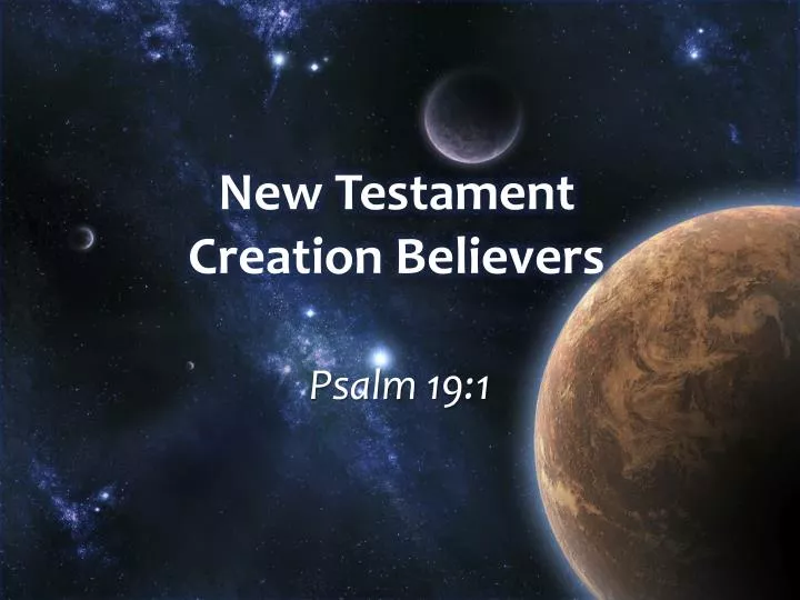 new testament creation believers