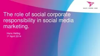 The role of social corporate responsibility in social media marketing.