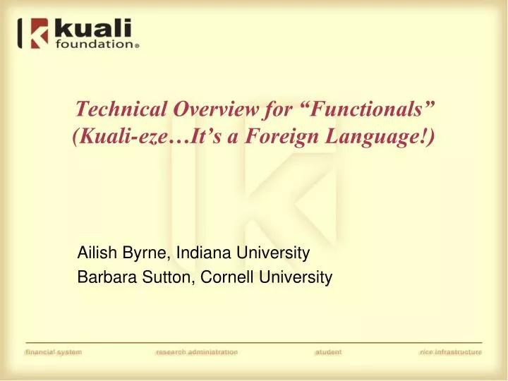 technical overview for functionals kuali eze it s a foreign language