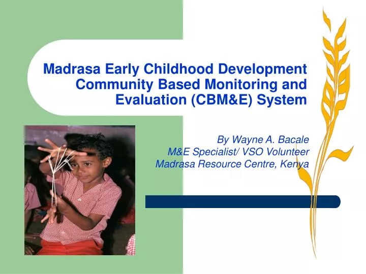 madrasa early childhood development community based monitoring and evaluation cbm e system