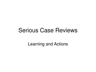 Serious Case Reviews