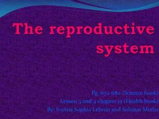 The reproductive system