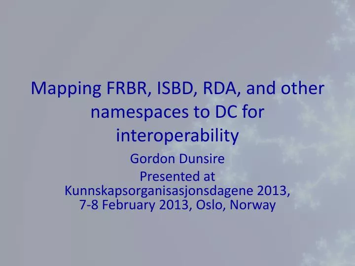 mapping frbr isbd rda and other namespaces to dc for interoperability