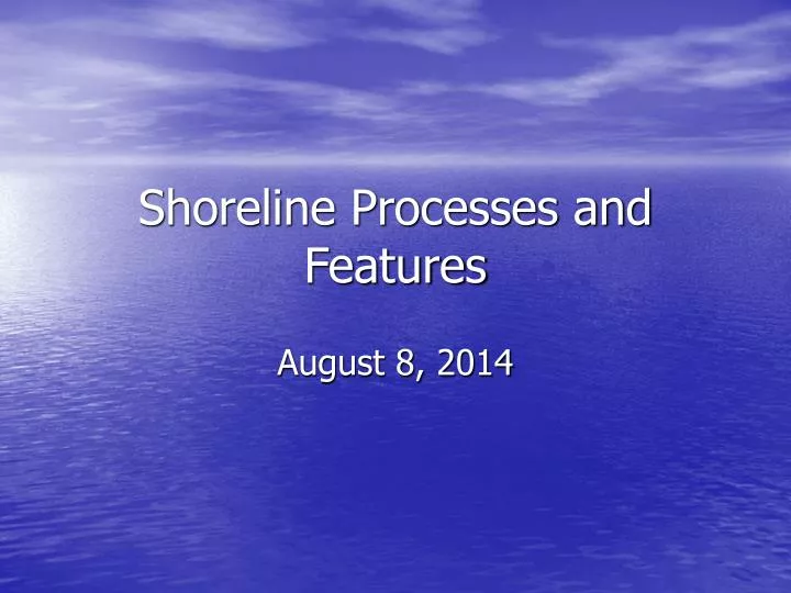 shoreline processes and features