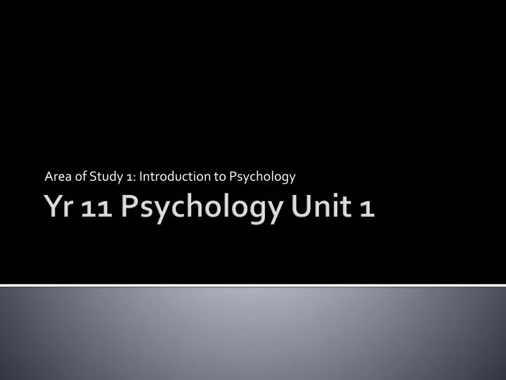area of study 1 introduction to psychology