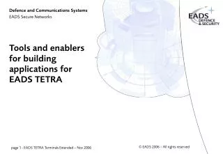 Tools and enablers for building applications for EADS TETRA