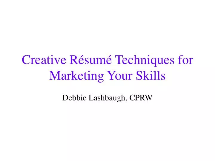 creative r sum techniques for marketing your skills