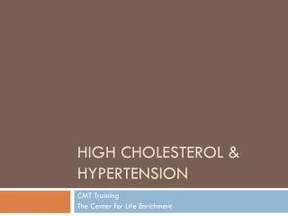 High Cholesterol &amp; Hypertension