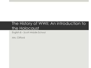 The History of WWII: An i ntroduction to the Holocaust