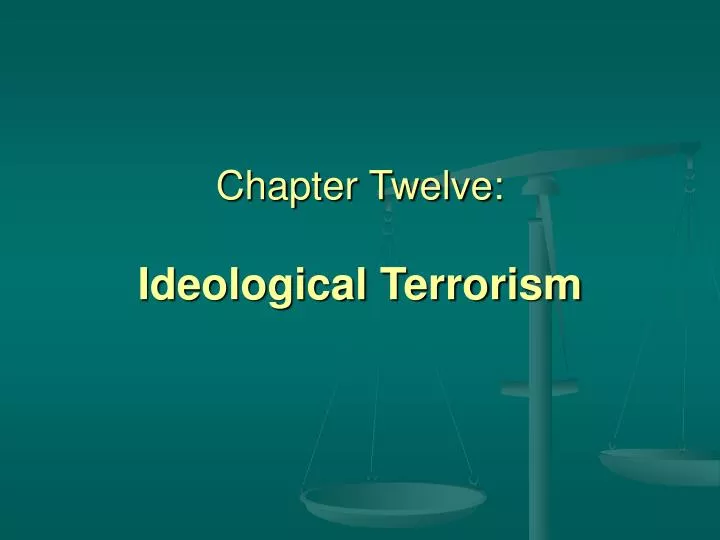chapter twelve ideological terrorism
