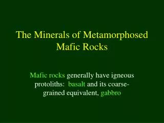 The Minerals of Metamorphosed Mafic Rocks