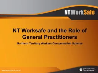 NT Worksafe and the Role of General Practitioners