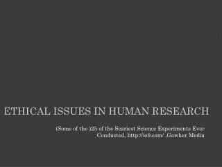 Ethical issues in human research