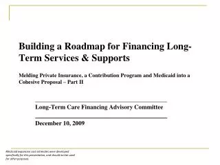 Long-Term Care Financing Advisory Committee December 10, 2009