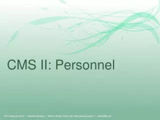 CMS II: Personnel