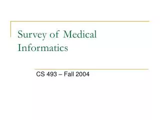 Survey of Medical Informatics