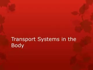 Transport Systems in the Body