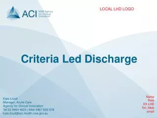 Criteria Led Discharge