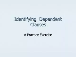 identifying dependent clauses