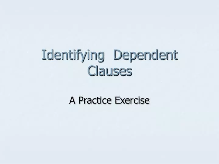 identifying dependent clauses