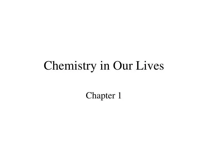 chemistry in our lives