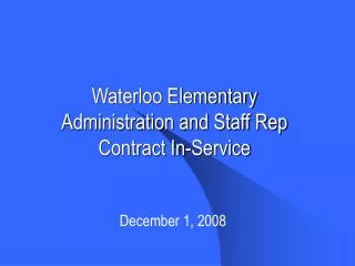 Waterloo Elementary Administration and Staff Rep Contract In-Service