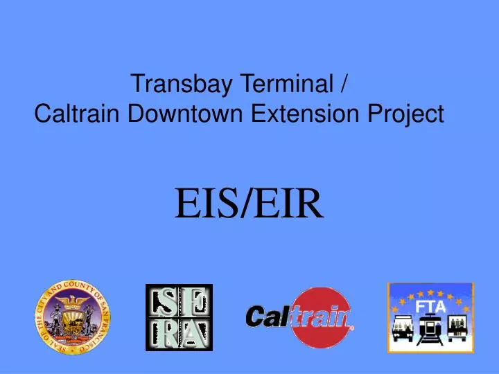 transbay terminal caltrain downtown extension project