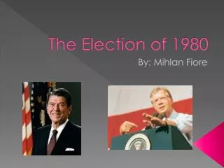 The Election of 1980