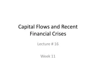 Capital Flows and Recent Financial Crises