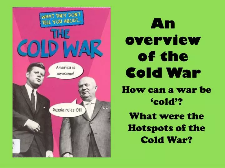 an overview of the cold war