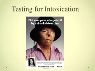 Testing for Intoxication