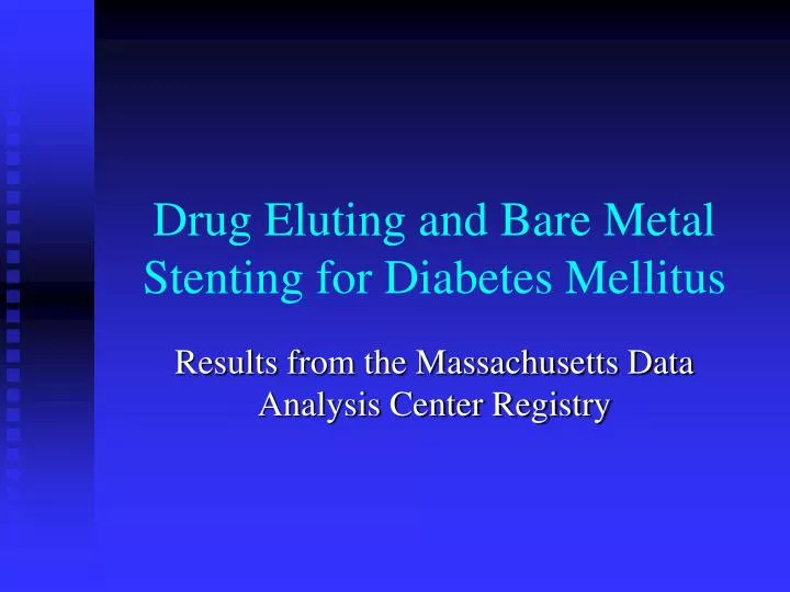 drug eluting and bare metal stenting for diabetes mellitus