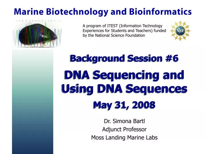 background session 6 dna sequencing and using dna sequences may 31 2008