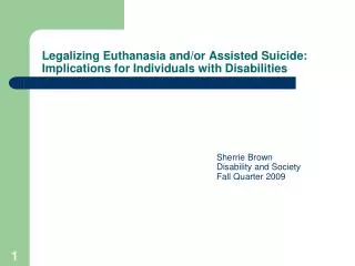 Legalizing Euthanasia and/or Assisted Suicide: Implications for Individuals with Disabilities