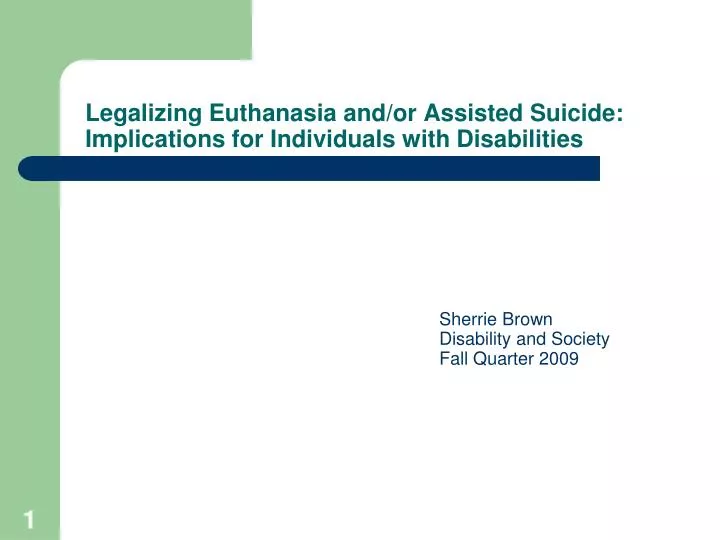 legalizing euthanasia and or assisted suicide implications for individuals with disabilities