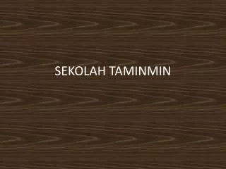 sekolah taminmin
