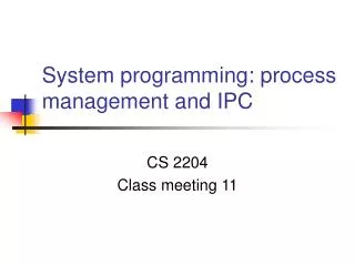 System programming: process management and IPC