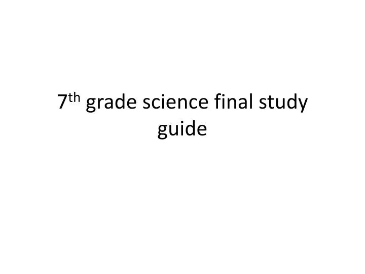 7 th grade science final study guide