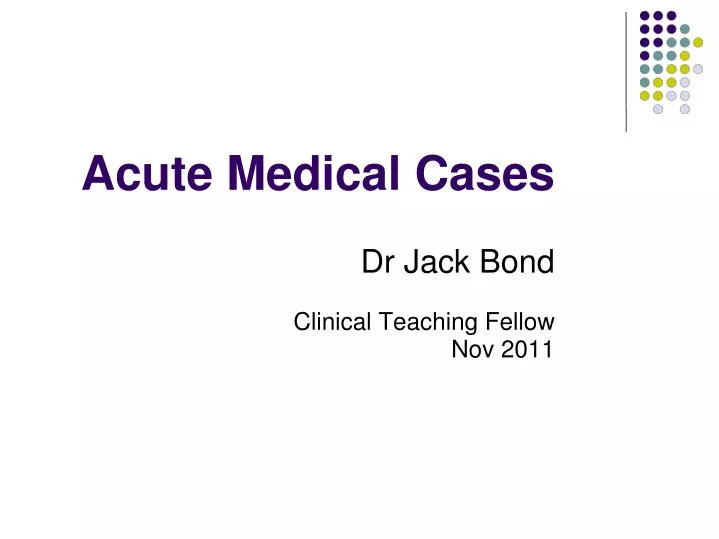 acute medical cases