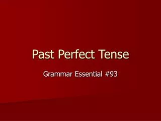 Past Perfect Tense