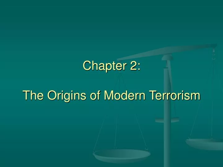 chapter 2 the origins of modern terrorism