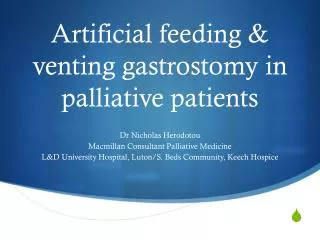 Artificial feeding &amp; venting gastrostomy in palliative patients