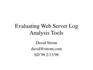 Evaluating Web Server Log Analysis Tools