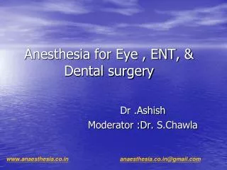 Anesthesia for Eye , ENT, &amp; Dental surgery