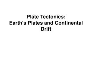 Plate Tectonics: Earth's Plates and Continental Drift