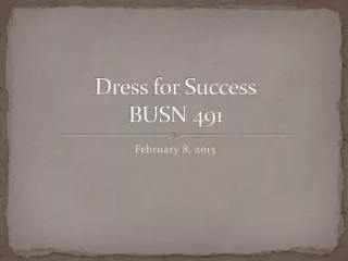 Dress for Success BUSN 491
